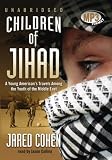 Review Blackstone Audio Inc.  / Children of Jihad: Journeys into the Heart and Minds of Middle-Eastern Youths
