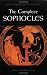 The Complete Sophocles: Volume I: The Theban Plays: 1 (Greek Tragedy in New Translations)