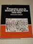 Fotografias Para La Historia De Puerto Rico, 1844 to 1952/ Photographs for the History of Puerto Rico (Span)
