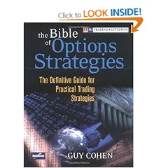 The Bible of Options Strategies: The Definitive Guide for Practical Trading Strategies