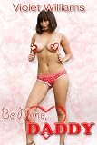 Be Mine, Daddy (Valentine's Day Erotica)