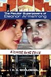 The Peculiar Superpowers of Eleanor Armstrong: A Zombie Love Story
