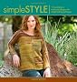 Simple Style: 19 Innovative to Traditional Designs with Simple Knitting Techniques