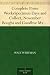 Books : Complete Prose WorksSpecimen Days and Collect, November Boughs and Goodbye My Fancy