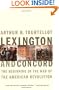 Lexington and Concord: The Beginning of the War of the American Revolution