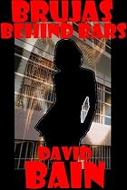 Click to Download Free Kindle Book -> Brujas Behind Bars: A Chicks in Prison Grindhouse Novelette