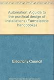 Automation : a guide to the practical design of installations