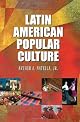 Latin American Popular Culture