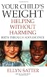 Your Child's Weight: Helping without Harming