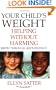 Your Child's Weight: Helping without Harming