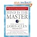 Mind is the Master: The Complete James Allen Treasury