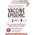 Vaccine Epidemic: How Corporate Greed, Biased Science, and Coercive Government Threaten Our Human Rights, Our Health, and Our Children
