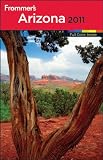 Frommers Arizona & the Grand Canyon 2011 (Frommer's Color Complete Guides)
