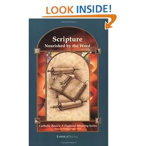 Scripture: Nourished the Word (Catholic Basics: A Pastoral Ministry Series)
