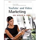 YouTube and Video Marketing: An Hour a Day