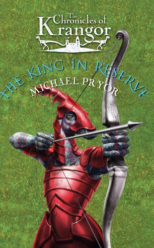 Chronicles Of Krangor 3: The King In Reserve (The Chronicles of Krangor)