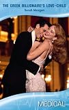 The Greek Billionaire's Love-Child (Medical Romance)
