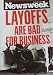 Newsweek Magazine February 15 2010 Layoffs Are Bad For Business
