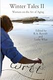 Winter Tales II: Women on the Art of Aging