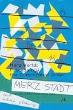 Merz World: Processing the Complicated Order (Hapax)