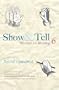 Show & Tell: Writers on Writing