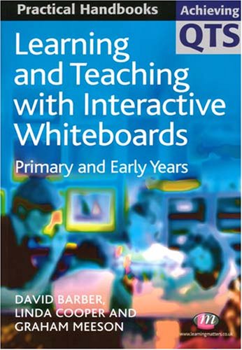 City Travel Guides Discounted  Books : Learning and Teaching with Interactive Whiteboards: Primary and Early Years (Achieving QTS Practical Handbooks): Primary and Early Years (Achieving QTS Practical Handbooks)