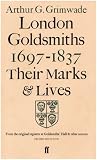 Review Faber & Faber  / London Goldsmiths 1697-1837: Their Marks and Lives from the Original Registers at Goldsmiths' Hall and Other Sources