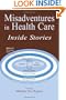 Misadventures in Health Care : Inside Stories (Human Error and Safety)