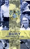 The official Bury Football Club quiz book