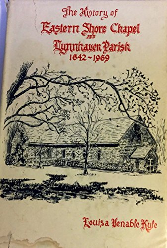 The History of the Eastern Shore Chapel and Lynnhaven Parish 1642 - 1969