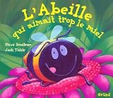 L\'Abeille qui aimait trop le miel