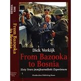 From Bazooka to Bosnia - Sixty Years (Non)journalistic Experiences