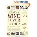 What's a Wine Lover to Do?