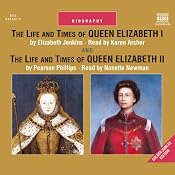 The Life and Times of Queen Elizabeth I and Queen Elizabeth II | [Elizabeth Jenkins, Pearson Phillips]