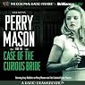 Perry Mason and the Case of the Curious Bride: A Radio Dramatization