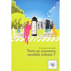 Vers un nouveau mod�le urbain ? : Du quartier � la ville durable