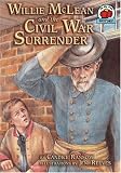 Willie McLean and the Civil War Surrender (On My Own History)