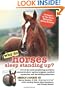 Why Do Horses Sleep Standing Up?: 101 of the Most Perplexing Questions Answered About Equine Enigmas, Medical Mysteries, and Befuddling Behaviors (Why Do Series)