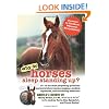 Why Do Horses Sleep Standing Up?: 101 of the Most Perplexing Questions Answered About Equine Enigmas, Medical Mysteries, and Befuddling Behaviors (Why Do Series)