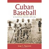 cuban baseball a statistical history 1878 1961