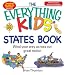 The Everything Kids' States Book: Wind Your Way Across Our Great Nation (Everything Kids Series)
