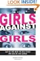 Girls Against Girls: Why We Are Mean to Each Other and How We Can Change