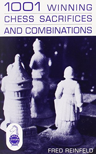 1001 winning chess sacrifices and combinations
