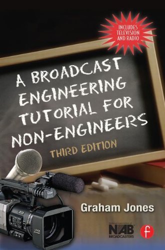 A Broadcast Engineering Tutorial for Non-Engineers by Jones, Graham (2005) Paperback