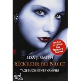 Tagebuch eines Vampirs, Band 5: R�ckkehr bei Nachtvon "Lisa J. Smith"