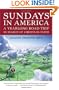 Sundays in America: A Yearlong Road Trip in Search of Christian Faith