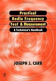 Practical Radio Frequency Test and Measurement: A Technician's Handbook