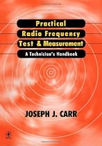 Practical Radio Frequency Test and Measurement: A Technician's Handbook