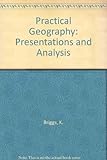Practical geography : presentation and analysis