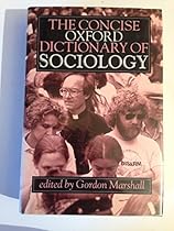 The Concise Oxford Dictionary of Sociology (Oxford reference)